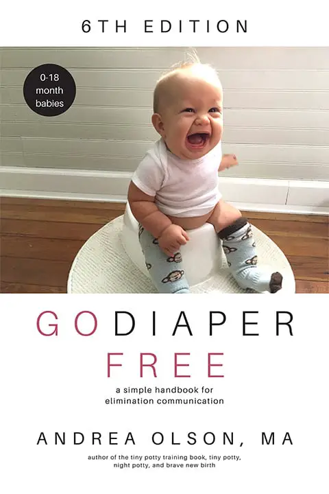 Elimination Communication: Potty Your Baby from Birth with Go Diaper Free