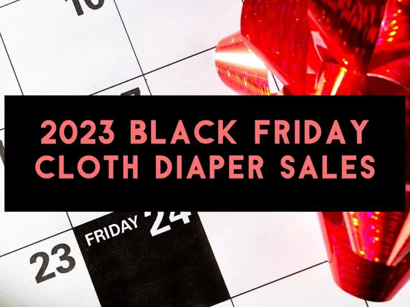 Black Friday Cloth Diaper Sales (2023)